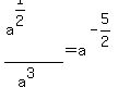 %28a%5E%281%2F2%29%29%2F%28a%5E3%29+=+a%5E%28-5%2F2%29