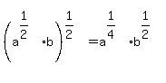 %28a%5E%281%2F2%29b%29%5E%281%2F2%29=a%5E%281%2F4%29%2Ab%5E%281%2F2%29