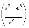 %28a%5E%281%2F2%29b%5E3%2F%28c%5E2%29%29
