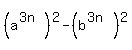 %28a%5E%283n%29%29%5E2+-+%28b%5E%283n%29%29%5E2