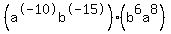 %28a%5E-10b%5E-15%29%2A%28b%5E6a%5E8%29
