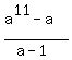 %28a%5E11-a%29%2F%28a-1%29