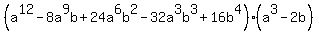 %28a%5E12-8a%5E9b%2B24a%5E6b%5E2-32a%5E3b%5E3%2B16b%5E4%29%28a%5E3-2b%29
