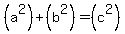 %28a%5E2%29%2B%28b%5E2%29=%28c%5E2%29