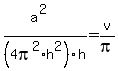 %28a%5E2%29%2F%284pi%5E2%2Ah%5E2%29h=v%2Fpi