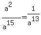 %28a%5E2%29%2F%28a%5E15%29=1%2Fa%5E13