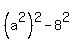 %28a%5E2%29%5E2+-+8%5E2