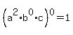 %28a%5E2%2Ab%5E0%2Ac%29%5E0=1