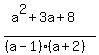 %28a%5E2%2B+3a%2B8%29+%2F%28%28a+-+1%29%28a%2B2%29%29+