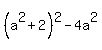 %28a%5E2%2B2%29%5E2+-+4a%5E2