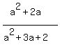 %28a%5E2%2B2a%29%2F%28a%5E2%2B3a%2B2%29