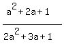 %28a%5E2%2B2a%2B1%29%2F%282a%5E2%2B3a%2B1%29