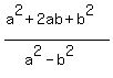 %28a%5E2%2B2ab%2Bb%5E2%29%2F%28a%5E2-b%5E2%29