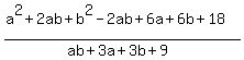 %28a%5E2%2B2ab%2Bb%5E2-2ab%2B6a%2B6b%2B18%29%2F%28ab%2B3a%2B3b%2B9%29