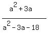 %28a%5E2%2B3a%29%2F%28a%5E2-3a-18%29