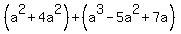 %28a%5E2%2B4a%5E2%29%2B%28a%5E3-5a%5E2%2B7a%29
