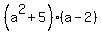%28a%5E2%2B5%29%28a-2%29