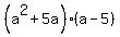 %28a%5E2%2B5a%29%28a-5%29