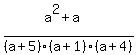 %28a%5E2%2Ba%29%2F%28a%2B5%29%28a%2B1%29%28a%2B4%29