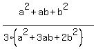 %28a%5E2%2Bab%2Bb%5E2%29%2F%283%28a%5E2%2B3ab%2B2b%5E2%29%29