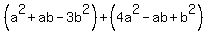 %28a%5E2%2Bab-3b%5E2%29%2B%284a%5E2-ab%2Bb%5E2%29