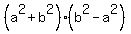 %28a%5E2%2Bb%5E2%29%28b%5E2-a%5E2%29