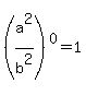 %28a%5E2%2Fb%5E2%29%5E0=1