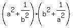 %28a%5E2+%2B+1%2Fb%5E2%29%2A%28b%5E2+%2B+1%2Fa%5E2%29