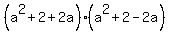 %28a%5E2+%2B+2+%2B+2a%29%2A%28a%5E2+%2B+2+-+2a%29