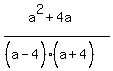 %28a%5E2+%2B+4a%29%2F%28%28a%5E%22%22-4%29%28a%5E%22%22%2B4%29%29