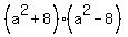%28a%5E2+%2B+8%29%2A%28a%5E2+-+8%29