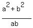 %28a%5E2+%2B+b%5E2%29%2F%28ab%29