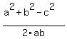 %28a%5E2+%2B+b%5E2+-+c%5E2%29%2F2ab