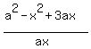 %28a%5E2+-+x%5E2+%2B+3ax%29%2F%28ax%29