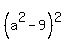 %28a%5E2+-9%29%5E2