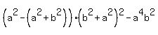 %28a%5E2-%28a%5E2%2Bb%5E2%29%29%2A%28b%5E2%2Ba%5E2%29%5E2-a%5E4b%5E2