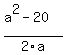 %28a%5E2-20%29%2F2a