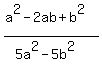 %28a%5E2-2ab%2Bb%5E2%29%2F%285a%5E2-5b%5E2%29