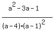 %28a%5E2-3a-1%29%2F%28%28a-4%29%28a-1%29%5E2%29+