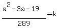 %28a%5E2-3a-19%29%2F289=k