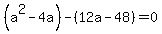 %28a%5E2-4a%29+-%2812a-48%29=0
