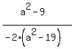 %28a%5E2-9%29%2F%28-2%28a%5E2-19%29%29