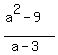 %28a%5E2-9%29%2F%28a-3%29