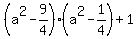%28a%5E2-9%2F4%29%28a%5E2-1%2F4%29%2B1