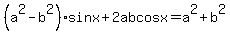 %28a%5E2-b%5E2%29sinx%2B2abcosx=a%5E2%2Bb%5E2