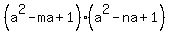 %28a%5E2-ma%2B1%29%28a%5E2-na%2B1%29