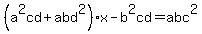 %28a%5E2cd%2Babd%5E2%29x-b%5E2cd=abc%5E2