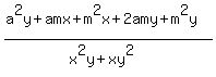 %28a%5E2y%2Bamx%2Bm%5E2x%2B2amy%2Bm%5E2y%29%2F%28x%5E2y%2Bxy%5E2%29