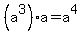 %28a%5E3%29%2Aa=a%5E4