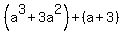 %28a%5E3%2B3a%5E2%29%2B%28a%2B3%29
